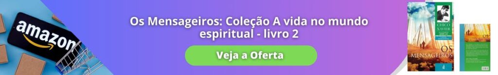Os Mensageiros: Coleção A vida no mundo espiritual - livro 2
