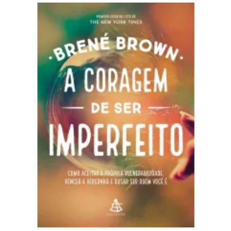 A Coragem de Ser Imperfeito