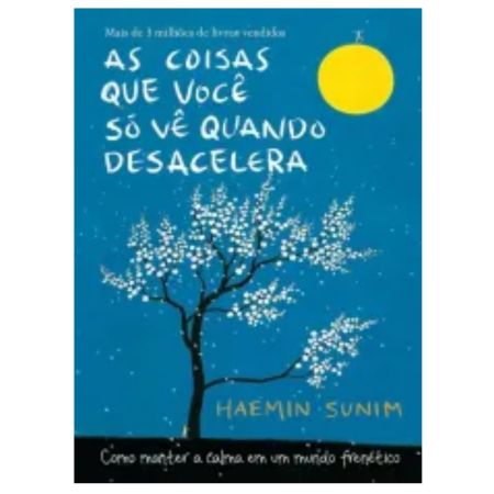 As Coisas Que Você Só Vê Quando Desacelera
